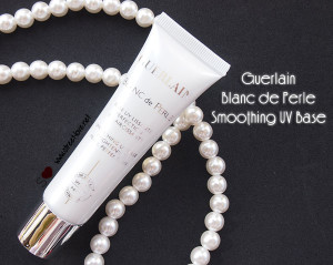 Part 2 Review: Guerlain Blanc de Perle Smoothing UV Base Smoothes and Blurs Imperfection