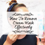 How To Remove Cream Mask Effectively 1